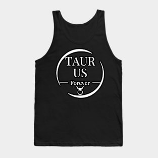 Taurus forever Tank Top